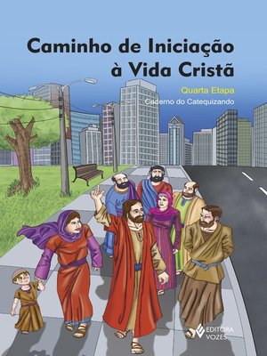 cover image of Caminho de iniciação à vida cristã 4a. etapa catequizando